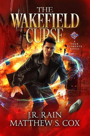 The Wakefield Curse by J.R. Rain, Matthew S. Cox