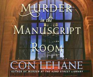 Murder in the Manuscript Room by Con Lehane