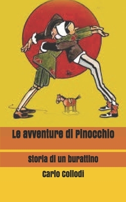 Le avventure di Pinocchio: Storia di un burattino by Carlo Collodi