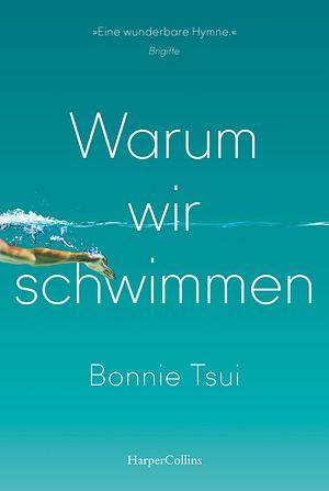 Warum wir schwimmen by Bonnie Tsui