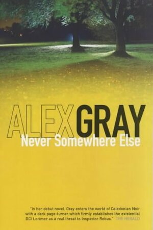 Never Somewhere Else by Alex Gray
