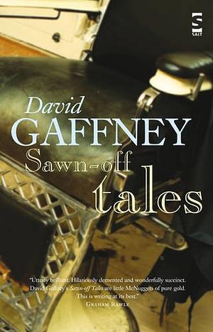 Sawn Off Tales by David Gaffney