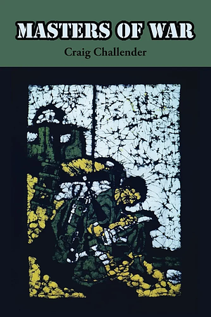 Masters of War by Craig Challender