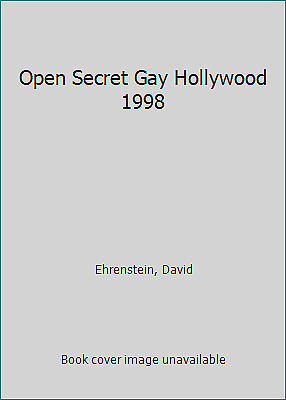 Open Secret Gay Hollywood 1998 by David Ehrenstein