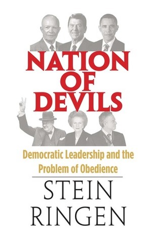 Nation of Devils: Democratic Leadership and the Problem of Obedience by Stein Ringen