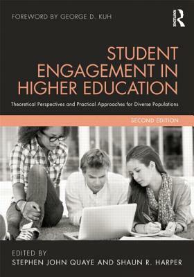 Student Engagement in Higher Education: Theoretical Perspectives and Practical Approaches for Diverse Populations by 