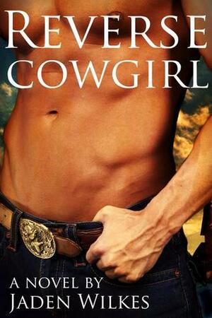 Reverse Cowgirl by Jaden Wilkes