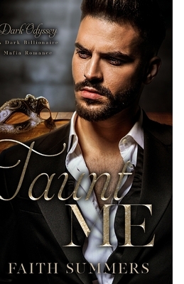 Taunt Me: A Dark Billionaire Mafia Romance by Khardine Gray, Faith Summers