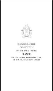 Dilexit Nos: Encyclical Letter on the Human and Divine Love of the Heart of Jesus Christ by Pope Francis