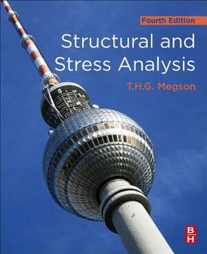 Structural and Stress Analysis by T.H.G. Megson