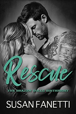 Rescue (Brazen Bulls Birthright, #2) by Susan Fanetti