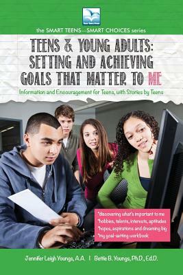 Setting and Achieving Goals that Matter TO ME by Bettie Youngs, Jennifer Youngs