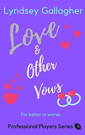 Love & Other Vows: For better or worse... by Lyndsey Gallagher