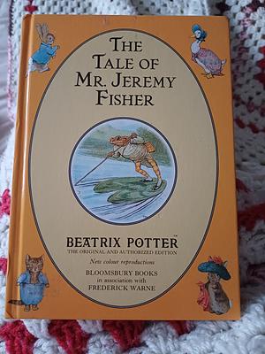 The Tale of Mr Jeremy Fisher  by Beatrix Potter