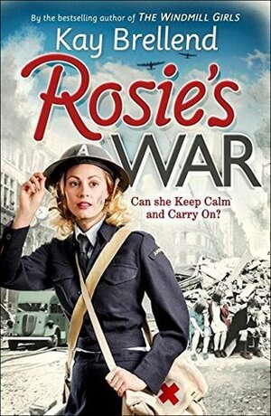 Rosie's War by Kay Brellend