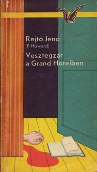 Vesztegzár a Grand Hotelben by Jenő Rejtő