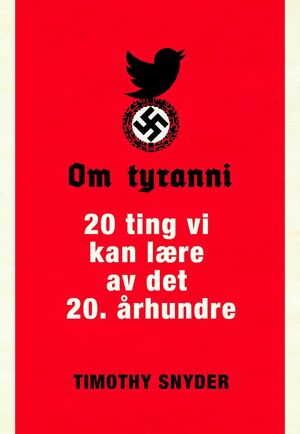 Om tyranni: 20 ting vi kan lære av det 20. århundre by Timothy Snyder
