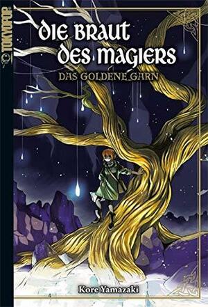 Die Braut des Magiers - Light Novel 01: Das goldene Garn by Kore Yamazaki
