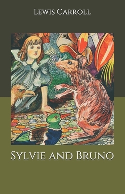 Sylvie and Bruno by Lewis Carroll