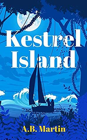 Kestrel Island by A.B. Martin