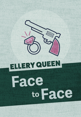 Face to Face by Ellery Queen