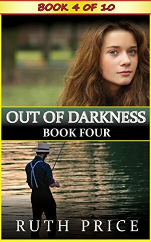 Out of Darkness - Book 4 by Ruth Price