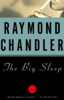 The Big Sleep by Raymond Chandler