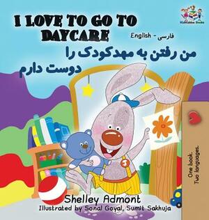 I Love to Go to Daycare (English Farsi - Persian Bilingual Book) by Kidkiddos Books, Shelley Admont