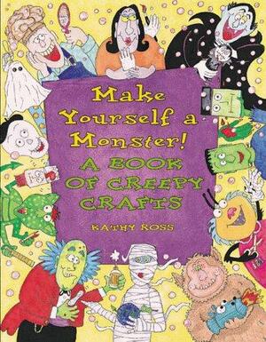 Make Yourself a Monster by Kathy Ross