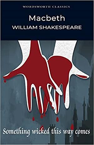 Macbeth by William Shakespeare