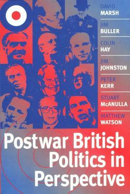Postwar British Politics in Perspective by Colin Hay, David Marsh, Jim Buller