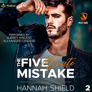 The Five Minute Mistake by Hannah Shield