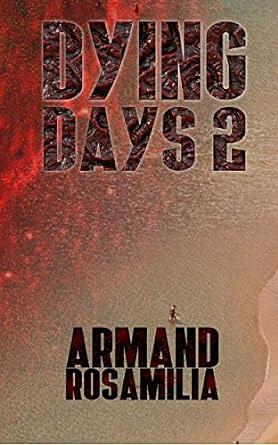 Dying Days 2 by Armand Rosamilia