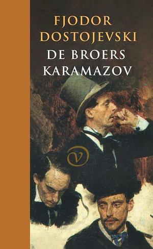 De gebroeders Karamazow by Fyodor Dostoevsky