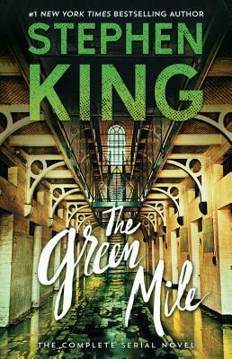 The Green Mile: The Complete Serial Novel by Stephen King