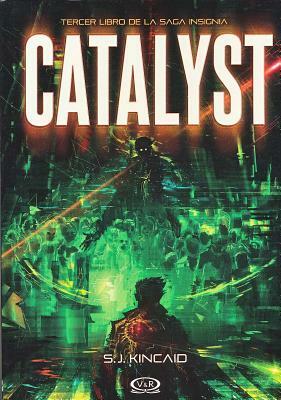 Catalyst by S.J. Kincaid