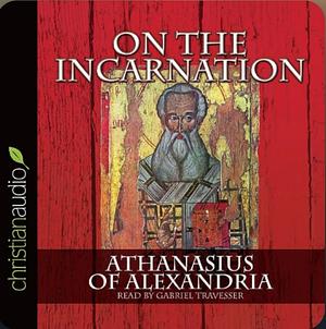 On the Incarnation by Athanasius of Alexandria