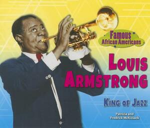 Louis Armstrong: King of Jazz by Patricia McKissack, Fredrick L. McKissack
