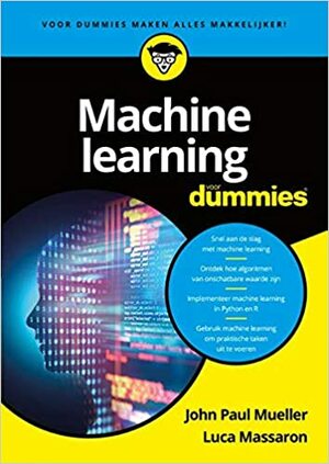 Machine Learning voor Dummies by Luca Massaron, John Paul Mueller