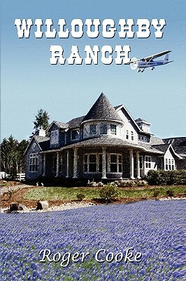 Willoughby Ranch by Roger Cooke