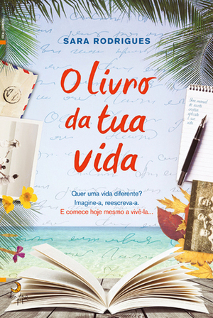 O Livro da Tua Vida by Sara Rodrigues