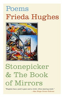 Stonepicker & the Book of Mirrors by Frieda Hughes