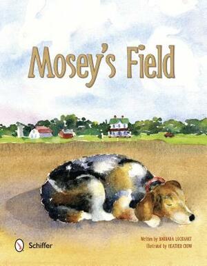 Mosey's Field by Barbara Lockhart