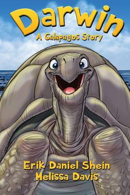 Darwin: A Galapagos Story by Erik Daniel Shein, Melissa Davis