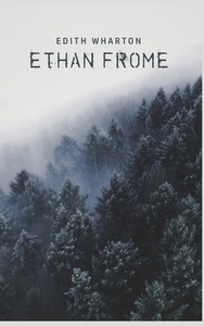 Ethan Frome by Edith Wharton