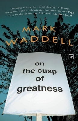 On the Cusp of Greatness by Mark Waddell