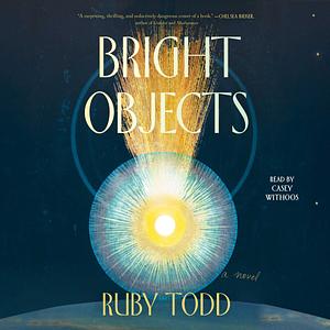 Bright Objects by Ruby Todd