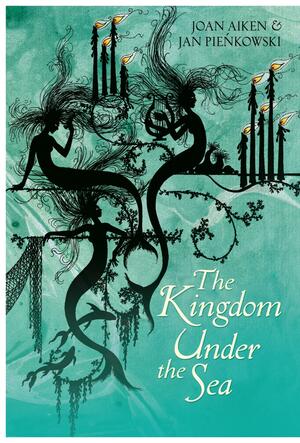 The Kingdom Under the Sea by Joan Aiken