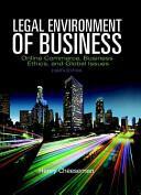 Legal Environment of Business: Online Commerce, Ethics, and Global Issues by Henry R. Cheeseman