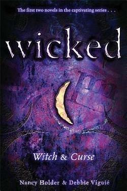 Nancy Holder: Wicked : Witch & Curse (Paperback); 2008 Edition by Nancy Holder, Nancy Holder